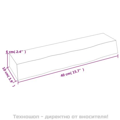 Стенен рафт 40x10x6 см необработен масивен дъб