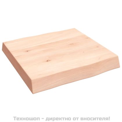 Плот за маса 40x40x(2-4) см необработено масивно дърво жив ръб