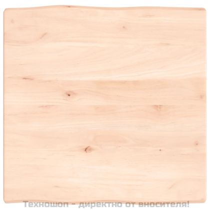 Плот за маса 60x60x(2-4) см необработено масивно дърво жив ръб