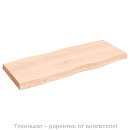 Плот за маса 100x40x(2-6) см необработено масивно дърво жив ръб