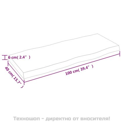 Плот за маса 100x40x(2-6) см необработено масивно дърво жив ръб